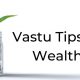 Vastu-Tips-for-Wealth-1024x536