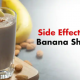 Health Risks Occurred due to excessive use of banana shakes