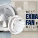 Best-Exhaust-Fan-for-Kitchen